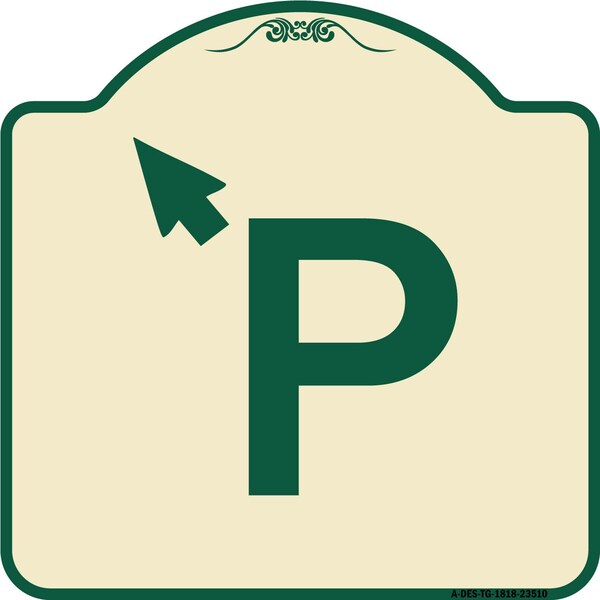 Signmission PWith Up Arrow Pointing Left Heavy-Gauge Aluminum Architectural Sign, 18" x 18", TG-1818-23510 A-DES-TG-1818-23510 - main